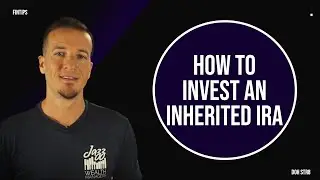 How to invest an Inherited IRA