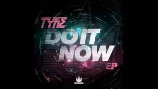 Tyke - Do It Now