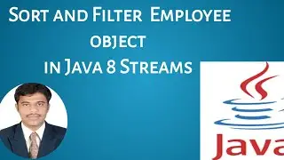 Sort and Filter employee object by using Java 8 streams