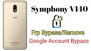 symphony v140 frp bypass 2022 | Symphony V140 Google Account Bypass | Symphony V140 Android 8.1.0