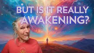 Is it really a spiritual AWAKENING? (or so much better than that!)