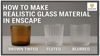 How To Make Realistic Glass Material In Enscape