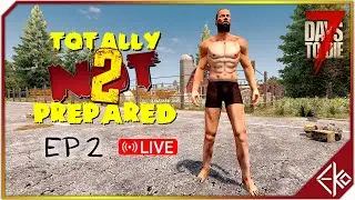 Totally Not Prepared 2 - Ep 2 | 16 Content Creators ... One Server | 7 Days to Die Alpha 20