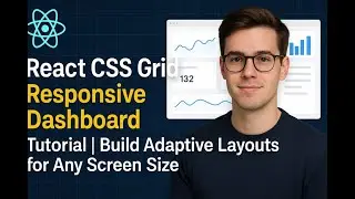 React CSS Grid Responsive Dashboard Tutorial | Build Adaptive Layouts for Any Screen Size