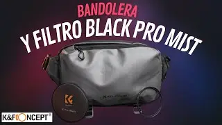 K&F Concept tiene productos muy top - filtro black diffusion y bandolera Sling 10L