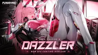 Punishing: Gray Raven | New SFX Coating: Dazzler PV