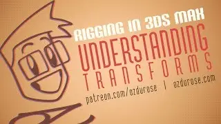 Rigging In 3DsMax 01 Understanding Transforms