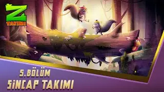 Z TAKIMI | 5.BÖLÜM | SİNCAP TAKIMI