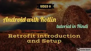 Android with Kotlin tutorial in Hindi #8: Retrofit introduction and Setup