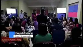 Zomi Songs :Pakpalh zuubang ka khumlo zong