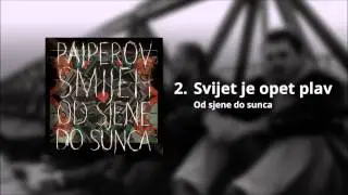 PAJPEROV SMIJEH - SVIJET JE OPET PLAV (ALBUM "OD SJENE DO SUNCA")