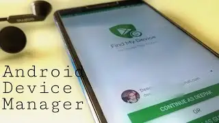 How to Find Your Lost Phone with the Help of Android Device Manager