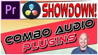 Premiere Vs. Resolve SHOWDOWN: Combo Audio Plugins