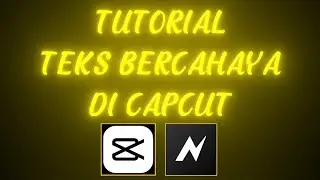 CARA MEMBUAT TEKS BERCAHAYA/GLOWING TEXT DI CAPCUT