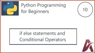 10 | Conditional and decision making Operators in Python | by Hardik Patel
