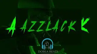 " AZZLACK " Hard Trap Beat Instrumental 2019 ( Prod by DoblaBeats )