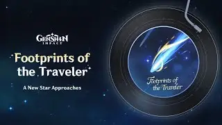Footprints of the Traveler [OST] ▢ CD [1]: New Star Approaches [GENSHIN IMPACT]