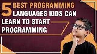 5 best programming languages kids to start Programming/Coding languages for kids to learn