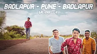 Badlapur Pune Badlapur Vlog | Full Profesnal Vlog 😂  | First Ever Vlog | Vlog #1