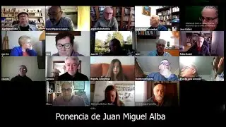 Ponencia online de Juan Miguel Alba