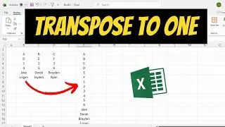 How To Transpose Multiple Columns & Rows Into One Column In Excel
