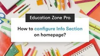 How to Configure Info Section on homepage | Education Zone Pro WordPress Theme