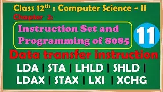 12th Comp. Sci. Paper - II : Chapter -2 | Instruction set | LDA STA LHLD SHLD LDAX STAX LXI and XCHG