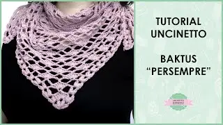 Tutorial baktus sciarpa triangolare 