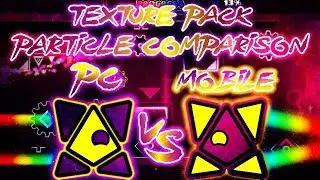 Geometry Dash 2.1 - Texture Pack Particle Comparison (PC VS Mobile)