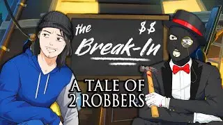 Adventures Of The WORST Robbers - THE BREAK IN Gameplay