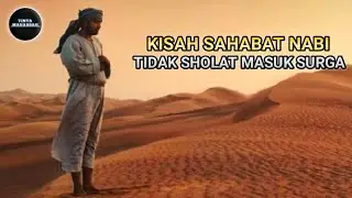 Tidak Pernah Sholat Tapi Masuk Surga! Kisah Sahabat Nabi | Tinta Mahabbah