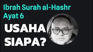 Ayat 6 Surah al-Hashr: Usaha Siapa?