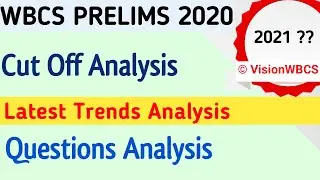 || WBCS Prelims 2020 Cut Off Analysis || Latest Trends Analysis || 