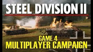 THE LONGEST BATTLE! Steel Division 2 Multiplayer Campaign Gameplay #4 (Slutsk, 4v4)