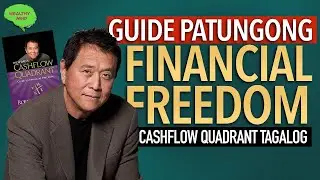 Paano Makaahon sa KAHIRAPAN : Cashflow Quadrant Tagalog Book Summary