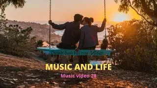MUSIC AND LIFE Music video 28