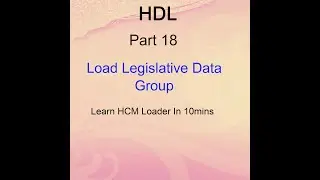 Oracle Cloud - Load Legislative Data Group- HDL Part 18