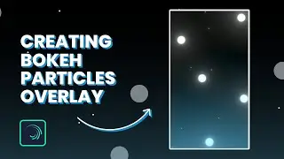 Create Your Own Bokeh Particles Overlay in Alight Motion | Glowing Particles 😳🔥