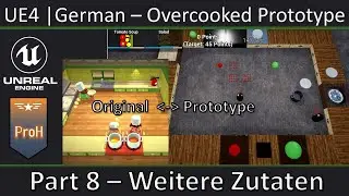 UE4 – HowTo Overcooked Prototype|German|Part8| - Weitere Zutaten