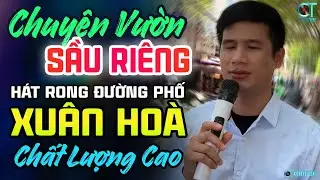 Rơi Lệ Khi Nghe Xuân Hòa Hát, Lk Chuyện Vườn Sầu Riêng - Bolero Ca Sĩ Mù Xuân Hòa Hát Rong Đường Phố