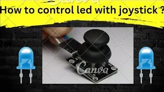 How to Control led with Joystick ?? 🔥🔥🔥