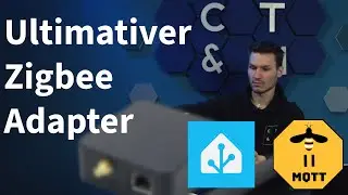 Der ultimative Zigbee-Adapter: USB, WLAN & Ethernet! Open Source & Flexibel