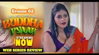 Buddha Pyaar Web Series | Part 2 | Priyanka Chaurasia | Malvika Tomar | New Hindi Bold Web Series