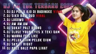 DJ TIK TOK TERBARU 2022 - DJ DJ POP X OJO DI BANDINGKE JEDAG JEDUG FULL BASS MANGKANE