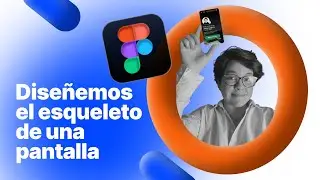 Diseñemos el esqueleto de una pantalla en #Figma / ⚡️ Ejercicio práctico
