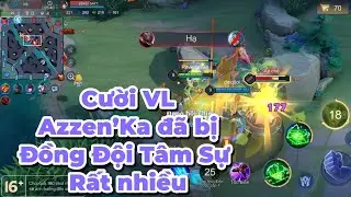 Xin lỗi AzzenKa chúng tôi khốn nạn quá… | Liên Quân Troll |