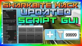 [NEW] SharkBite Script  (PASTEBIN ) Hack GUI  INFINITE TEETH, Infinite AMMO,