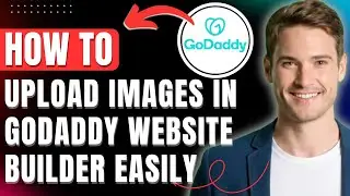 How to Upload Images in Godaddy Website Builder, Add Photos Easily 2026