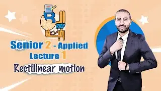 Rectilinear motion - senior 2- Applied math