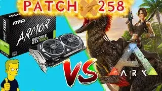 ARK PATCH v258 OPTIMIZATION GTX 1080 ti ARK survival evolved